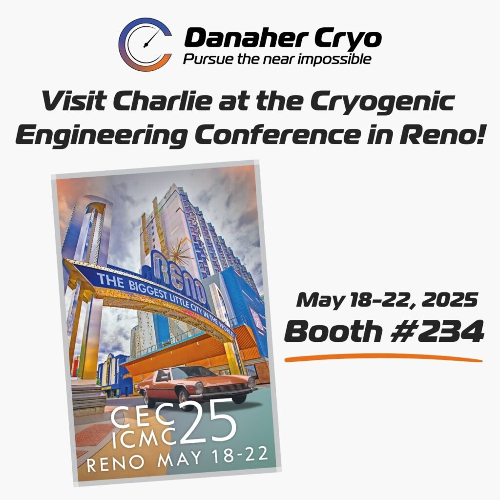 A promotional graphic for danaher cryo featuring the reno arch with the text "the biggest little city in the world" and a vintage car in the foreground. Text on the image reads "cec 25 icmc reno may 18-22" and "may 18-22, 2025 booth #234". Above the image, the danaher cryo logo is displayed with the tagline "pursue the near impossible" and the message "visit charlie at the cryogenic engineering conference in reno! " in bold.