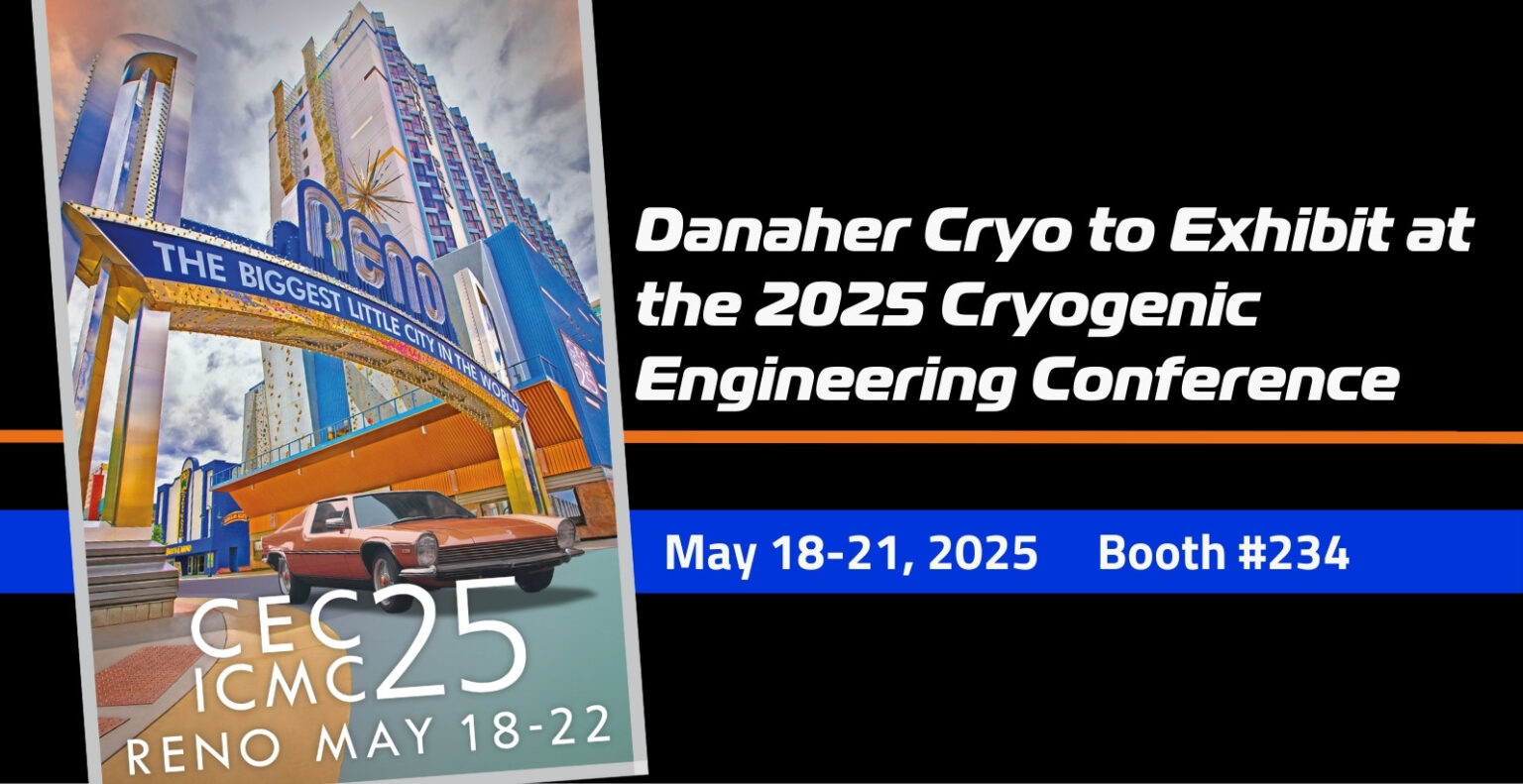 A promotional graphic for Danaher Cryo featuring the Reno Arch with the text "The Biggest Little City in the World" and a vintage car in the foreground. Text on the image reads "CEC 25 ICMC Reno May 18-22". To the right, white text on a black background states "Danaher Cryo to Exhibit at the 2025 Cryogenic Engineering Conference" with additional details in blue: "May 18-21, 2025 Booth #234". An orange line separates the two sections of text.